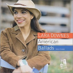 Lara Downes/American Ballads