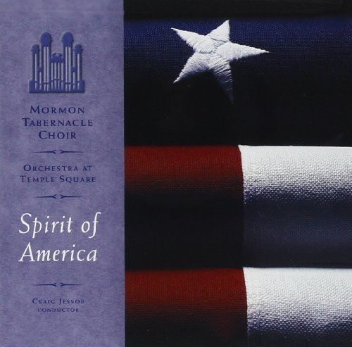 Mormon Tabernacle Choir/Spirit Of America