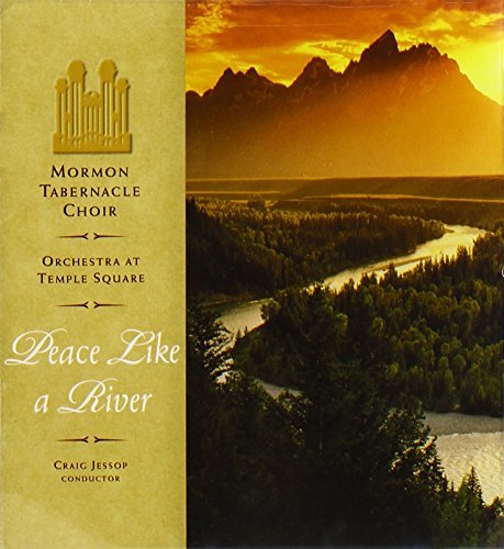Mormon Tabernacle Choir Peace Like A River 
