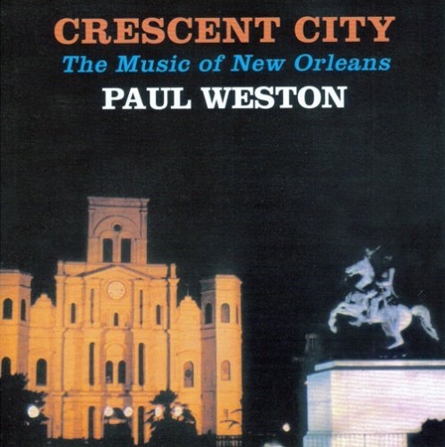 Paul Weston/Crescent City-Music Of New Orl