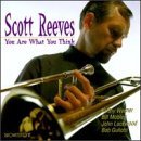 Scott Reeves/You Are What You Think