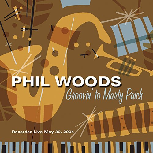 Phil Woods/Groovin' To Marty Paich