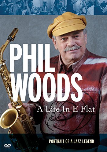 Phil Woods: A Life In E Flat/Woods,Phil@Nr