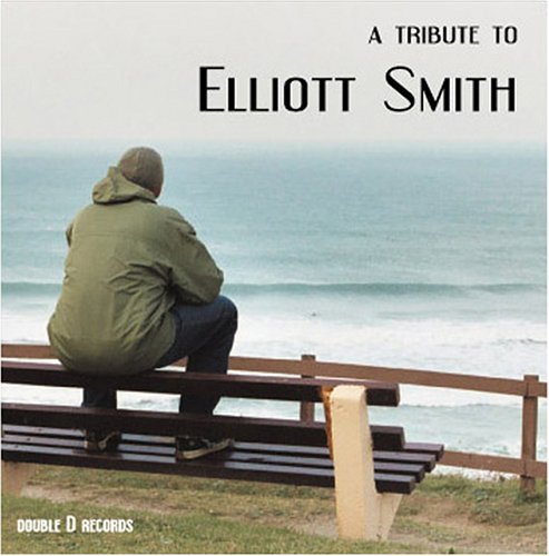 Tribute To Elliott Smith Tribute To Elliott Smith T T Elliot Smith 