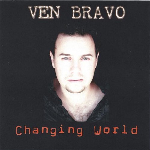 Bravo Ven Changing World 