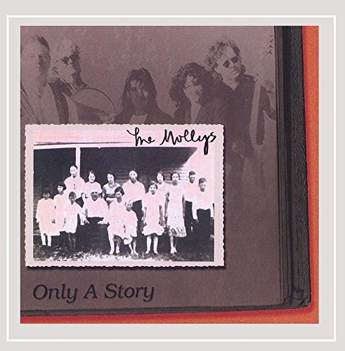 Mollys/Only A Story