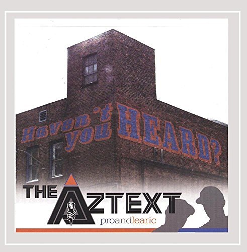 Aztext/Haven'T You Heard?
