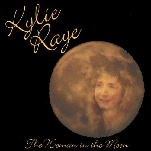 Kylie Raye/Woman In The Moon