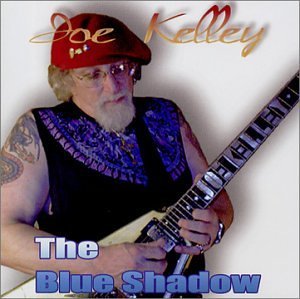 Joe Kelley/Blue Shadow