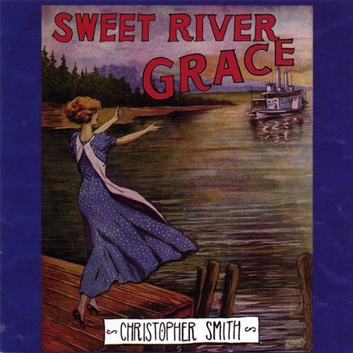 Christopher Smith/Sweet River Grace