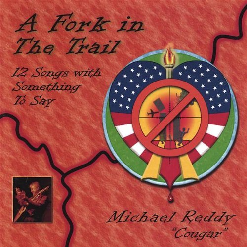 Michael "Cougar" Reddy/Fork In The Trail: 12 Songs Wi