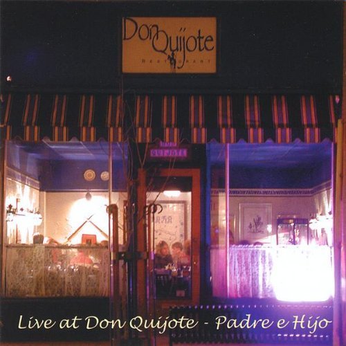 Padre E Hijo/Live At Don Quijote