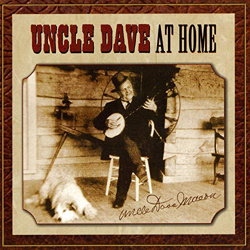 Uncle Dave Macon/Uncle Dave At Home