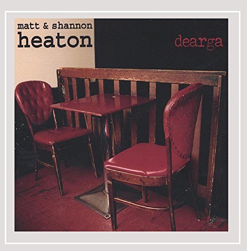 Matt & Shannon Heaton/Dearga