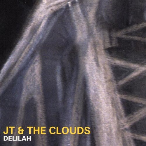 Jt & The Clouds/Delilah