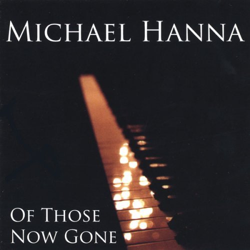 Hanna Michael Of Those Now Gone 