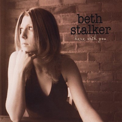 Beth Stalker/Here With You