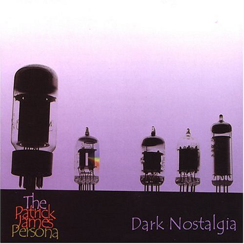 The Patrick James Persona/Dark Nostalgia