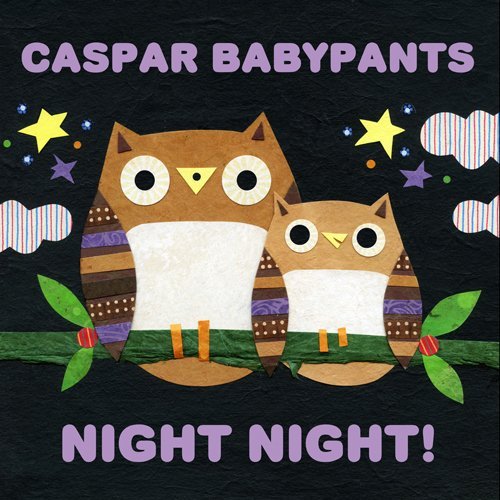 Caspar Babypants/Night Night