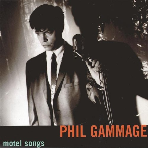 Phil Gammage/Motel Songs