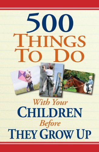 Linda Williams Aber 500 Things To Do With Your Children Before They Gr 