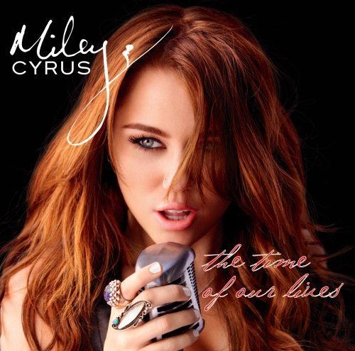Miley Cyrus/Time Of Our Lives@Import-Eu@Incl. One Bonus Track