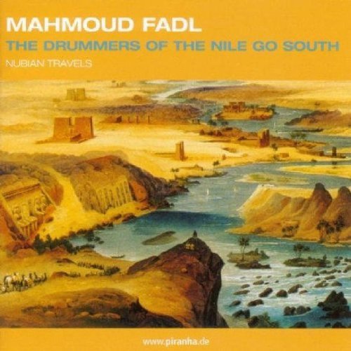 Mahmoud Fadl/Drummers Of The Nile Go South: