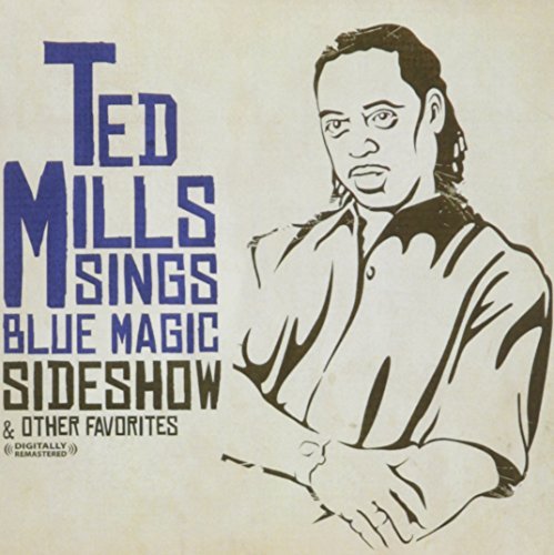 Ted Sings Blue Magic Mills/Sideshow & Other Favorites@Cd-R