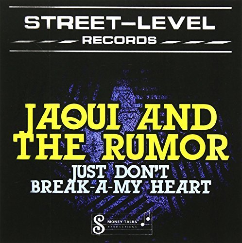Jaqui & The Rumor/Just Don'T Break-A-My Heart@Cd-R