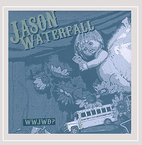 Jason Waterfall/Wwjwd?