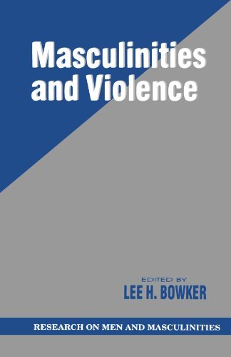 Lee H. Bowker Masculinities And Violence 