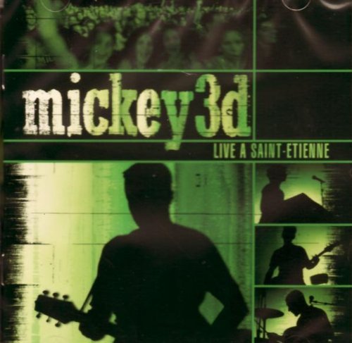 Mickey 3d/Live A Saint-Etienne@Import-Fra