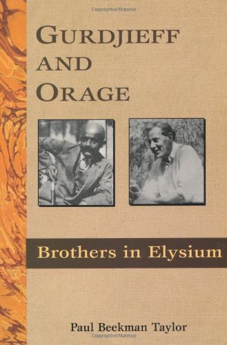Paul Beekman Taylor Gurdjieff And Orage Brothers In Elysium 