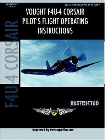 Periscope Film Com/Vought F4U-4 Corsair Fighter Pilot's Flight Manual