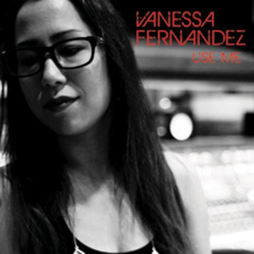 Vanessa Fernandez/Use Me