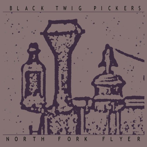 Black Twig Pickers/North Fork Flyer
