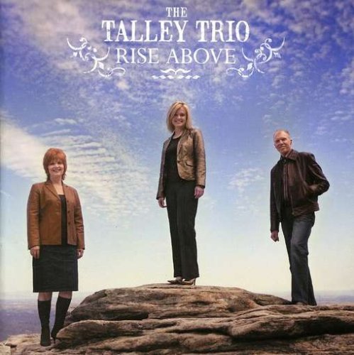 Talley Trio/Rise Above