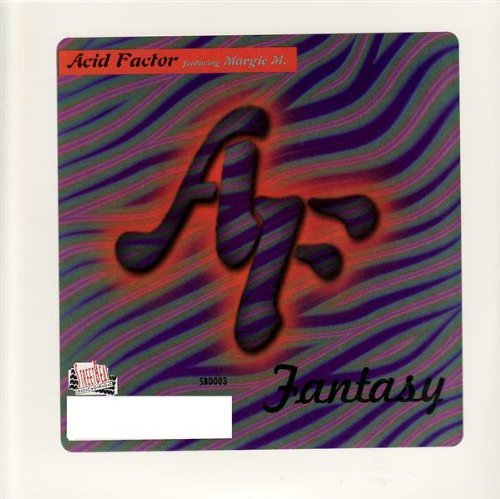 Acid Factor/(you Are My) Fantasy