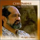 Cyril Pahinui/Ka Ho'Oilina Mau