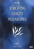 Exploring Guilty Pleasures Exploring Guilty Pleasures 