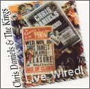 Chris & Kings Daniels/Live Wired