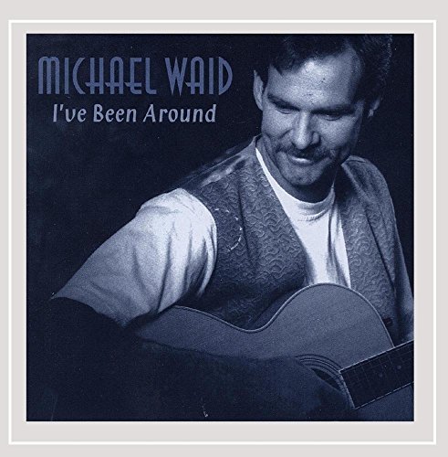 Michael Waid/I'Ve Been Around