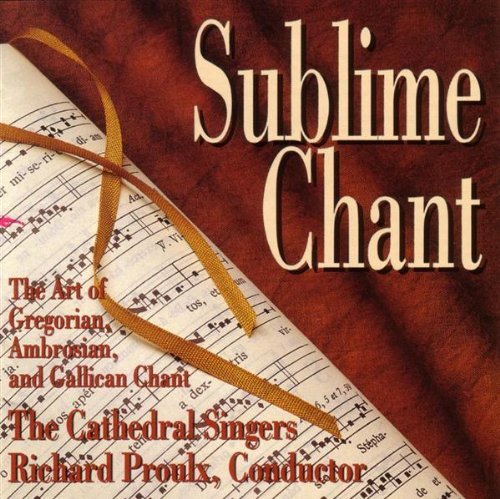 Richard Proulx Sublime Chant 