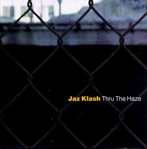 Jaz Klash/Thru The Haze