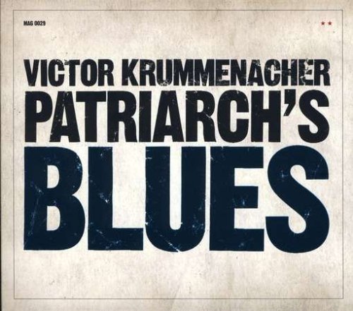 Victor Krummenacher/Patriarch's Blues