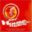 Mo' House Yo' Mama/Mo' House Yo' Mama@Love To Infinity/Swing 52@280 West/Deep Zone/Loosse