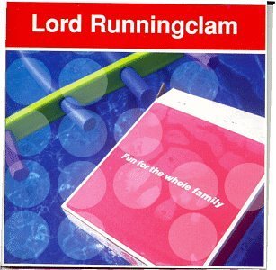 Lord Runningclam/Fun For The Whole Family
