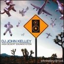 Dj John Kelley/Vol. 1-High Desert Soundsystem