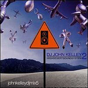 Dj John Kelley/Vol. 2-High Desert Soundsystem