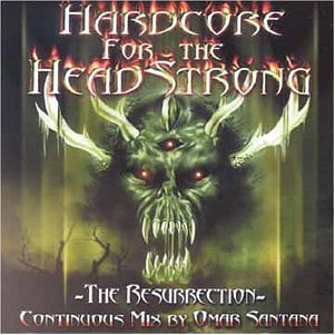 Omar Santana/Resurrection@Hardcore For The Headstrong